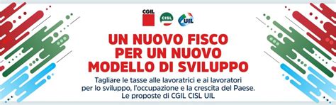 Fisco Cgil Cisl Uil Per Sviluppo Paese Serve Riforma Ampia Le