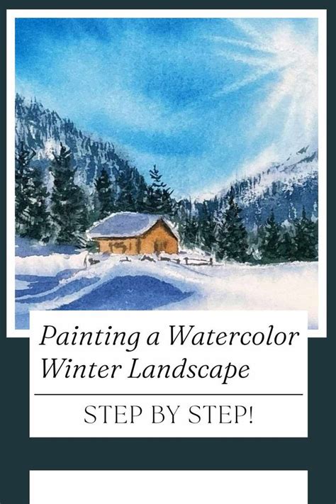 Painting A Watercolor Winter Landscape Step By Step In 2024 Winter