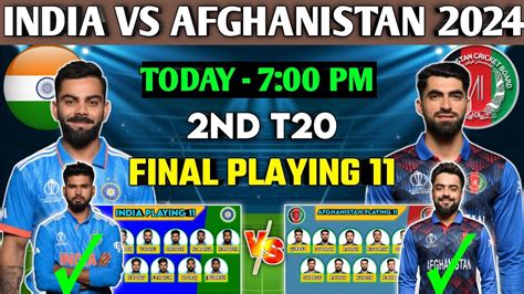 India Vs Afghanistan 2nd T20 Playing 11 2024 Ind Vs Afg 2nd T20