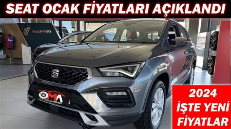 SON DAKİKA SEAT OCAK 2024 FİYATLARI AÇIKLANDI GÜZEL HABER İŞTE YENİ