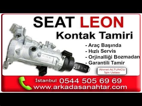 Seat Leon Kontak D Nm Yor Anahtar S K T Tamiri Ara Ba Nda Garantili