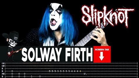 【slipknot】[ Solway Firth ] Cover By Masuka Lesson Guitar Tab Youtube