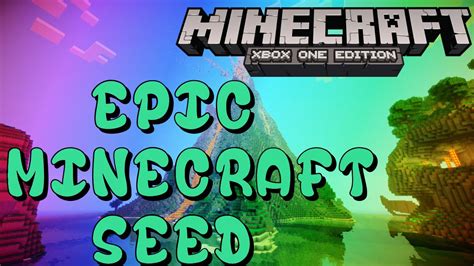 Minecraft Xbox One Seed Showcase Best Seed Ever Youtube