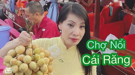 Chợ Nổi Cái Răng Cần Thơ Come Back To Vietnam Youtube