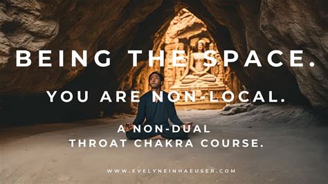 Being The Space A Non Dual Throat Chakra Course Selfrealization