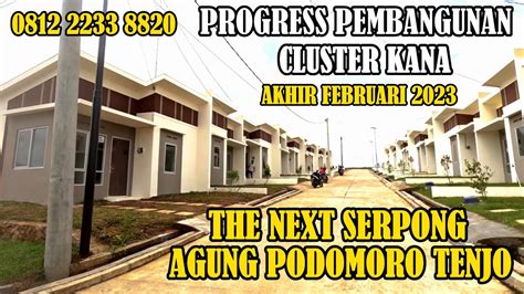 Kota Podomoro Tenjo Cluster Kana Update Akhir Februari