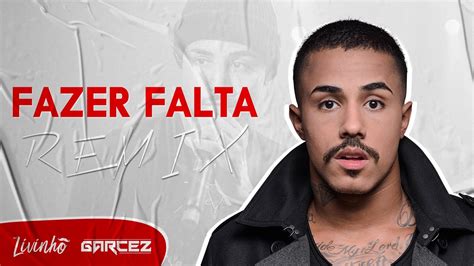 Fazer Falta Mc Livinho Ft Dj Garcez Funk Remix Youtube