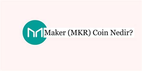 Maker MKR Coin Nedir Donanımtr