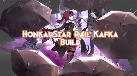 Honkai Star Rail Kafka Build Guide 2024 - Pillar Of Gaming