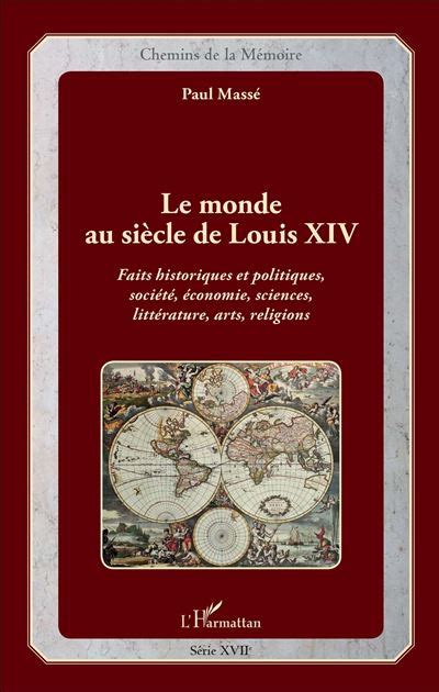 Le Monde Au Si Cle De Louis Xiv Faits Historiques Et Politiques