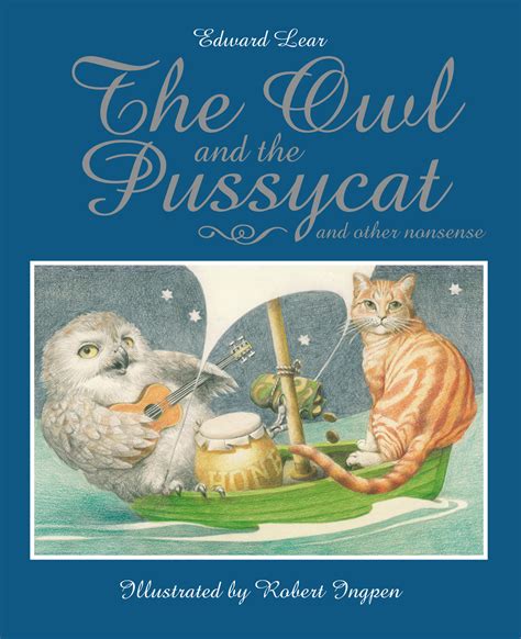 The Owl and the Pussycat by Edward Lear and Robert Ingpen - Book - Read ...