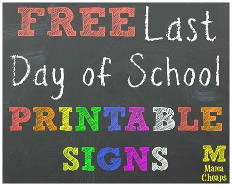 Free Last Day Of School Printable Chalkboard Signs Mama Cheaps