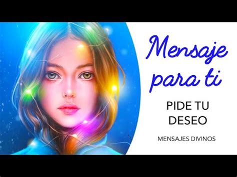 PIDE UN DESEO Mensaje de Dios y tus Ángeles YouTube