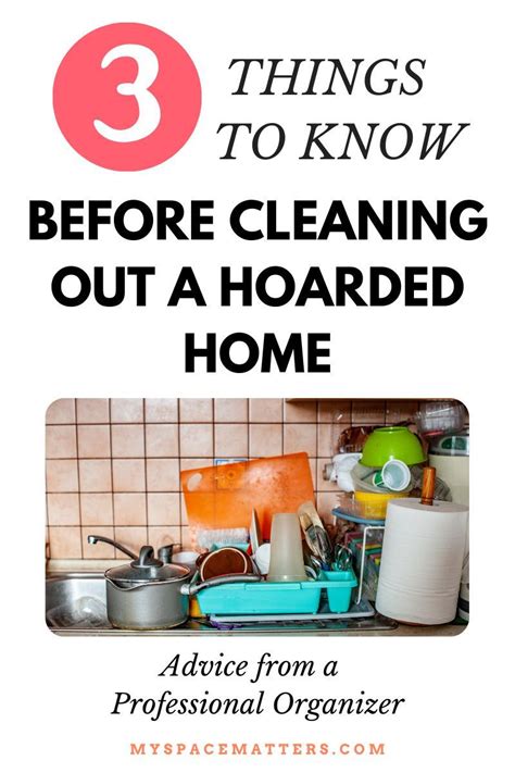 3 Things To Know Before Tackling A Hoarding Clean Up Job Organize