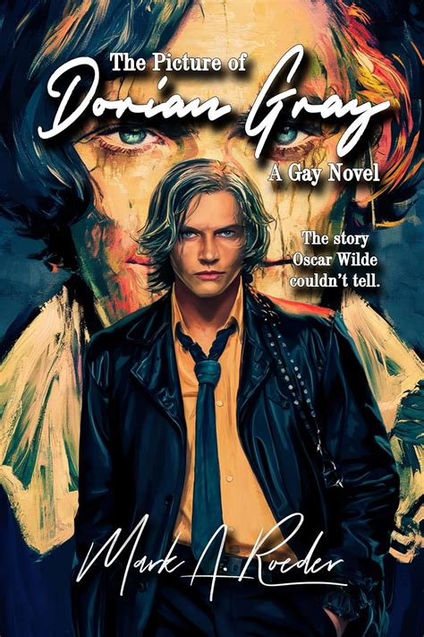 The Picture Of Dorian Gray A Gay Novel Kindle Edition By Roeder Mark Literature Fiction