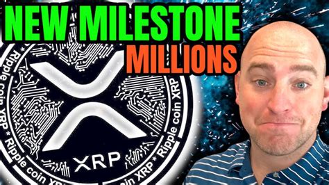 Xrp Ripple Xrp Reaches New Milestone Millions Youtube