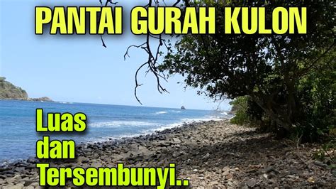 Halus Sekali Jalur Menuju Pantai Gurah Kulon Yang Belum Terekspose