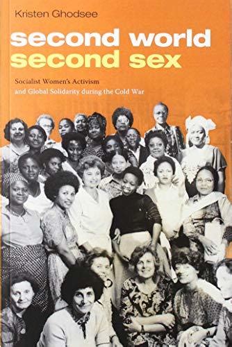 Second World Second Sex Socialist Womens Activism And Global