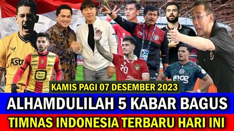 Kabar Timnas Indonesia Hari Ini Kamis Pagi Desember