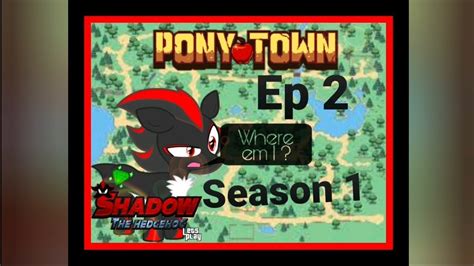 Meet Friends Shadow Let S Play Pony Town Sea Ep Youtube