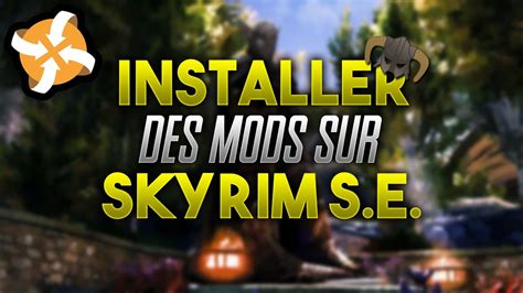 Tuto Installer Des Mods Sur Skyrim Special Edition Youtube