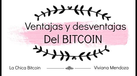 VENTAJAS Y DESVENTAJAS DEL BITCOIN YouTube