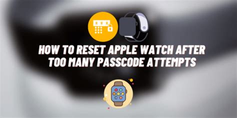 How to Reset Apple Watch After too Many Passcode Attempts