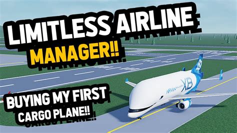 Buying My First CARGO Plane In Roblox Limitless Airline Manager