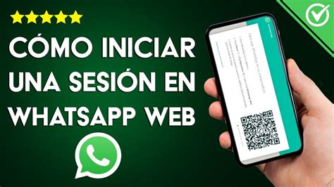 C Mo Descargar Utilizar O Iniciar Sesi N En Whatsapp Web Escaneando Un