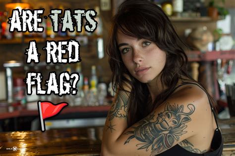 Tattoos On Women Are They A Red Flag Girls Chase