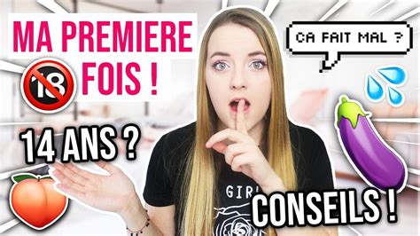 MA PREMIÈRE FOIS ÇA FAIT MAL CONSEILS YouTube