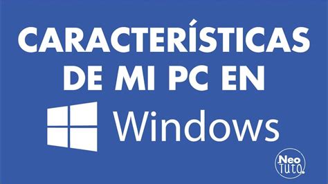 Cómo Ver Las Especificaciones De Mi Pc Windows Sin Programas Youtube