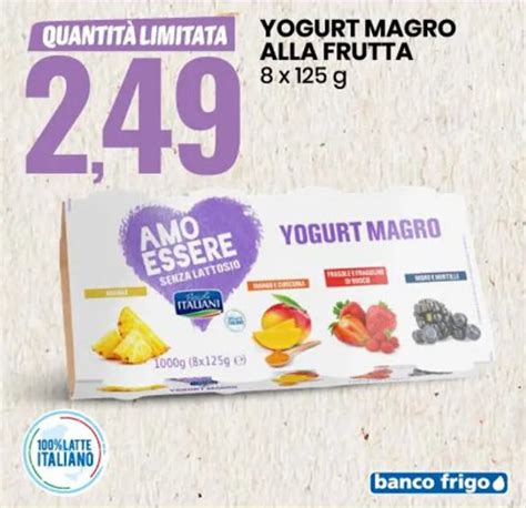 Amo Essere Senza Lattosio Yogurt Magro Alla Frutta X G Offerta Di