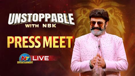 Unstoppable Season 4 Press Meet LIVE Nandamuri Balakrishna NTVENT