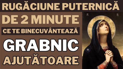 Rugaciune De Multumire Catre Maica Domnului Grabnic Ajutatoare YouTube