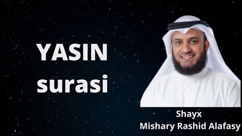 Yasin Surasi Ясин Shayx Mishary Rashid Alafasy Yasin Quran Youtube