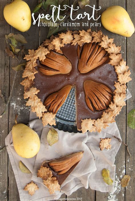 Crostata Di Farro Con Cioccolato Al Cardamomo E Pere Spelt Tart With