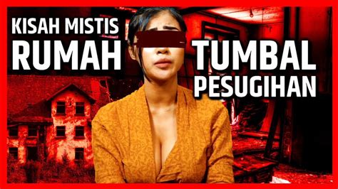 Cerita Misteri Nyata Arwah Tumbal Pesugihan Rumah Bekas Pesugihan