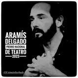 Portal Cubarte Otorgan Premio Nacional de Teatro 2023 a Aramís Delgado