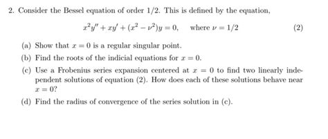 Solved 2 2 Consider The Bessel Equation Of Order 1 2 Chegg