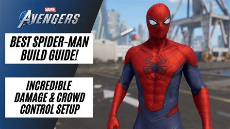 Best Spider Man Build Guide Incredible 100 Crit Rate And Crowd Control Setup Marvels