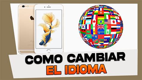 Como Cambiar El Idioma En IPhone 6 6S Y 6 Plus YouTube