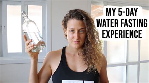 My 5 Day Water Fasting Experience Youtube