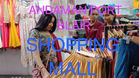 Andaman Port Blair Shopping Mall F3 Mall Aj Gelam Shopping Korte