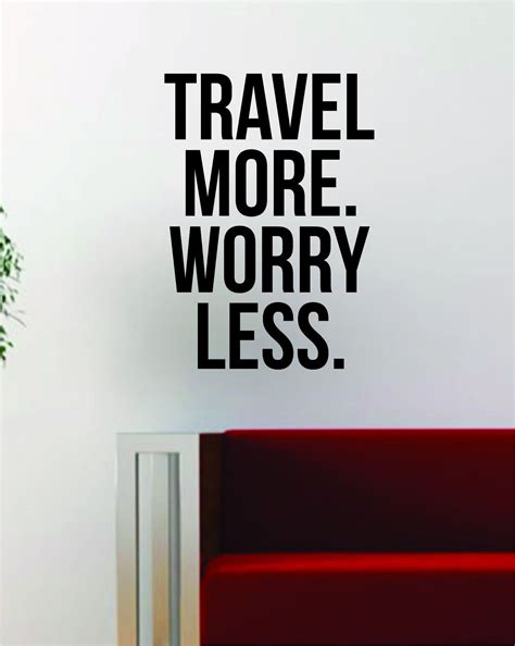 Travel More Worry Less Quote Decal Sticker Wall Vinyl Art Decor Home