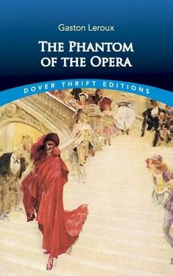 The Phantom of the Opera by Gaston LeRoux