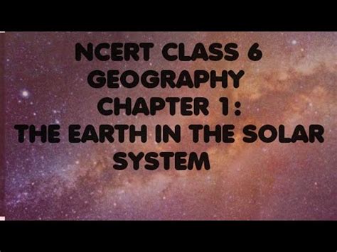 Ncert Class Geography Chapter The Earth In The Solar System