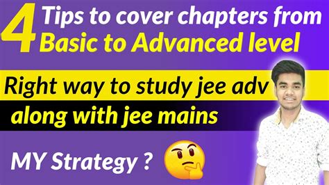 Jee Advanced Strategy Tips For Jee Advanced How To Take Mains Level