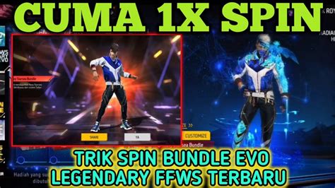 Trik Spin Bundle Evo Ffws Legendary Terbaru Cuma X Spin Cara Dapat