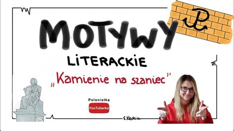 Motywy Literackie W Kamieniach Na Szaniec Youtube